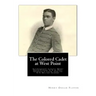 The Colored Cadet at West Point: Autobiography of Lieut. Henry Ossian Flipper, U. S. A., First Graduate of Color from the U. S. Military Academy