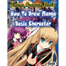 Manga Drawing Books How to Draw Manga Characters Book 1: Learn Japanese Manga Eyes And Pretty Manga Face