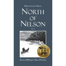 North of Nelson: Stories of Michigan's Upper Peninsula - Volume 1