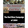 The Red River Campaign of 1864