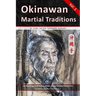 Okinawan Martial Traditions: te, tode, karate, karatedo, kobudo