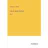 Life of James Sullivan: Vol. I