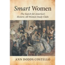 Smart Women: The Search for America's Historic All-Women Study Clubs