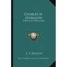 Charles H. Spurgeon: Prince of Preachers