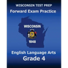 WISCONSIN TEST PREP Forward Exam Practice English Language Arts Grade 4: Covers Reading, Writing, Language, and Research