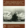 U.S. Marines in the Persian Gulf, 1990-1991: Marine Communications in Desert Shield and Desert Storm