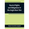 Neutral Rights and Obligations in the Anglo-Boer War