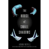 House of Small Shadows