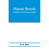 Masonic records (chiefly of the Etruscan Lodge)
