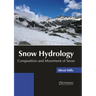 Snow Hydrology: Composition and Movement of Snow