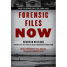 Forensic Files Now: Inside 40 Unforgettable True Crime Cases