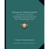 Vedanta Philosophy: Lectures by the Swami Vivekananda on Raja Yoga Also Pantanjali's Yoga Aphorisms, with Commentaries, and Glossary of Sanskrit Terms