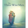 The Three Wise Men: A Christmas Story