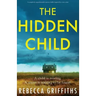 The Hidden Child: A completely unputdownable mystery thriller inspired by a true crime