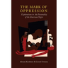 The Mark of Oppression: Explorations in the Personality of the American Negro