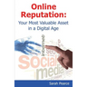 Online Reputation: Your Most Valuable Asset in a Digital Age