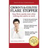 Crohn's and Colitis the Flare StopperSystem.: A Step-by-Step guide based on 30 years of Medical Research and Clinical Experience