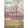 Blue-Eyed Slave