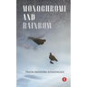 Monochrome and Rainbow: poems