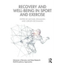 Recovery and Well-being in Sport and Exercise