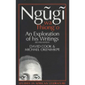 Ngugi Wa Thiong'o: An Exploration of His Writings