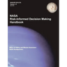 NASA Risk-Informed Decision Making Handbook. Version 1.0 - NASA/SP-2010-576.