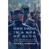 One Drop in a Sea of Blue: The Liberators of the Ninth Minnesota