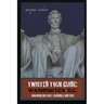 Twisted Tour Guide: Washington D.C.: Shocking History, Scandals and Vice