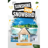 Sunshine Snow Snowbird: A Trinidadian's Journey to Canada and Florida