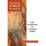 One Minute Stress Management: Easy Strategies To Conquer Stress