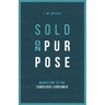 Sold On Purpose: Marketing to The Conscious Consumer