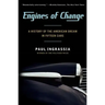 Engines of Change: A History of the American Dream in Fifteen Cars