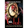 The 90s Club & the Secret of the Old Clock