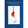The Aesthetics of Imperfection in Music and the Arts: Spontaneity, Flaws and the Unfinished
