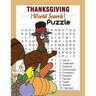 Thanksgiving Word Search Puzzle: 500 Word List Puzzles To Celebrate Thanksgiving and Fall Season I Holiday Fun and Gift for Puzzle Lovers.