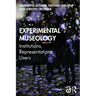 Experimental Museology: Institutions, Representations, Users