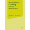 (Syn)Aesthetics: Redefining Visceral Performance