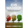 EHS Warrior: Beating Mold Illness, Lyme Disease, and Electromagnetic Hypersensitivity