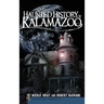 Haunted History of Kalamazoo