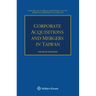 Corporate Acquisitions and Mergers in Taiwan