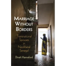 Marriage Without Borders: Transnational Spouses in Neoliberal Senegal