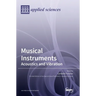 Musical Instruments: Acoustics and Vibration