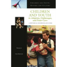Children and Youth in Adoption, Orphanages, and Foster Care: A Historical Handbook and Guide