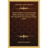 A Book Called In Latin Enchiridion Militis Christiani, And In English The Manual Of The Christian Knight (1905)