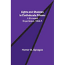 Lights and Shadows in Confederate Prisons; A Personal Experience, 1864-5