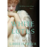 White Lotus: Part 1 of the White Lotus Trilogy