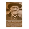 James Whitcomb Riley - Child Rhymes & Farm Rhymes: "In fact, to speak in earnest, I believe it adds a charm, To spice the good a trifle with a little