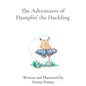 The Adventures of Dumplin' the Duckling