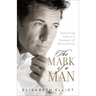 The Mark of a Man: Following Christ's Example of Masculinity