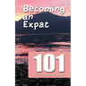 Becoming an Expat 101: your guide to moving abroad
